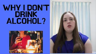 Why I Don't Drink?