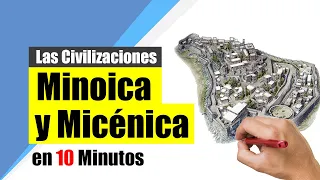 Las civilizaciones MINOICA y MICÉNICA - Resumen | Origen, Política, Sociedad, Economía y Legado.