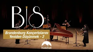 BİS | BRANDENBURG KONÇERTOLARINI YENİDEN DÜŞÜNMEK 2