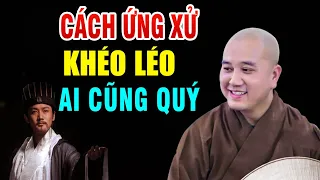 CÁCH ỨNG XỬ Để Ai Cũng Yêu Quý  _ Pháp Thoại Thầy Thích Pháp Hoà (Rất Hay)