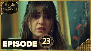 Bride of Istanbul - Episode 23 (English Subtitles)