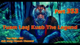 Tuam Leej Kuab The Hmong Shaman Warrior ( Part 353 ) 14/3/2023