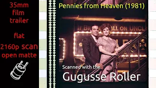 Pennies from Heaven (1981) 35mm film trailer, flat open matte, 2160p