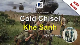 Khe Sanh - Cold Chisel Cover (with lyrics)