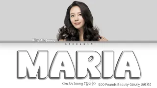 Kim Ah Joong (김아중) - Maria (마리아) 200 Pounds Beauty OST (미녀는 괴로워) [Han|Rom|Eng] Color Coded Lyrics