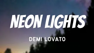 Demi Lovato- Neon Lights (Lyrics) 🎶