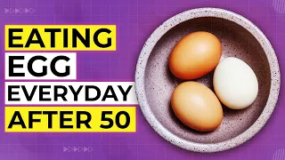 What Happens When You Eat Eggs Every Day After Age 50