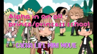 An Alpha in an all prince/princess school // GLMM