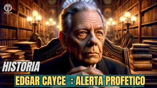 Edgar Cayce Alerta Profética