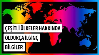 34 Ülkeye Dair Az Bilinen Gerçekler