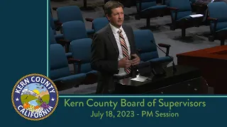 Kern County Board of Supervisors 2:00 p.m. meeting for Tuesday, July 18, 2023