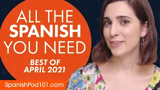 Your Monthly Dose of Spanish - Best of April 2021