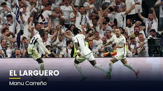 EL LARGUERO: ¡EL REAL MADRID REMONTA Y SE METE EN LA FINAL DE LA CHAMPIONS! (08/05/2024)