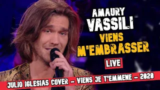Amaury Vassili - Viens m'embrasser - Julio Iglesias cover