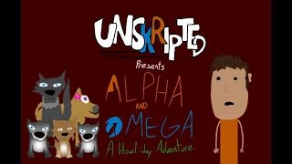 Unskripted - Alpha and Omega 2: A Howl-iday Adventure