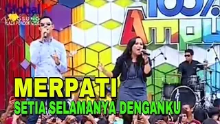 Merpati - Setia Selamanya Denganku | Live 100% Ampuh Global TV