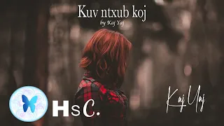 Kaj Yaj - Kuv ntxub koj -【Official Audio Lyrics】( Original )