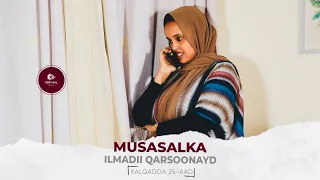 MUSASALKA ILMADII QARSOONAYD � XALQADDA 25 AAD