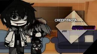 CREEPYPASTA reacts to AFTON FAMILY . {1/??} . FNaF #fnaf