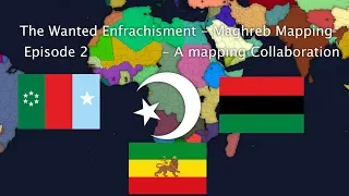 The Wanted Enfranchisement - Maghreb Mapping - Episode 2  - A Mapping Collaboration