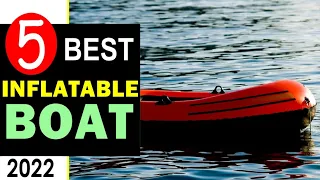 Best Inflatable Boat 2022 🏆 Top 5 Best Inflatable Boat Reviews