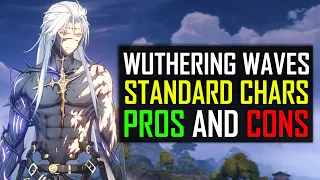 Wuthering Waves Standard Characters Pros and Cons