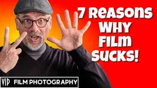 7 Reasons why Film Photography Sucks - And three reasons why it's GREAT!