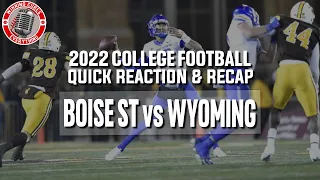 Boise State vs Wyoming quick reaction & recap 2022 College Football