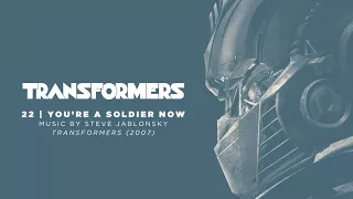 22 / You're a Soldier Now / Transformers