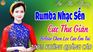 LK Ca Nhạc Vàng Xưa Dễ Ngủ - Mở Nhẹ Nhàng Liên Khúc Rumba Nhạc Sến Thư Giãn Ngọt Ngào TOÀN BÀI HAY