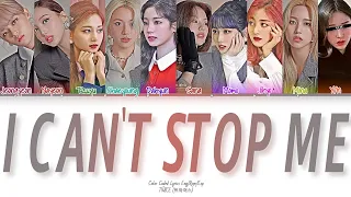 • [Karaoke] Twice — I Can't Stop Me [10 members ver] (Color Coded Lyrics Eng/Rom/Esp)