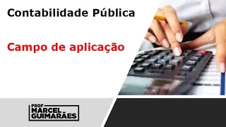 Contabilidade Pública: campo de aplicação