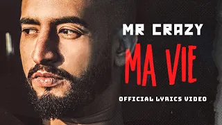 MR CRAZY - MA VIE (Lyrics Music Video) | 2022 | مستر كريزي - مافي