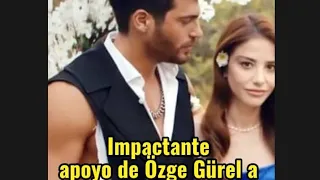 Özge Gürel hizo pensar a Can Yaman en el apoyo