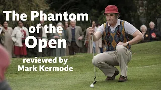 The Phantom of the Open reviewed by Mark Kermode