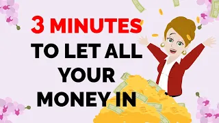 Abraham Hicks ~ 3 MINUTES TO LET ALL YOUR MONEY IN★🧡 IMMEDIATELY 🧡★