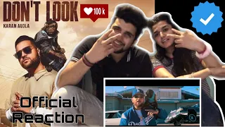 Don’t Look (Official Video) Karan Aujla | Rupan Bal | Jay Trak  | Reaction