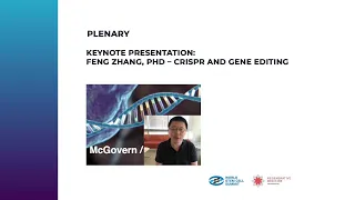 Keynote Presentation: Feng Zhang, PhD – CRISPR and Gene Editing