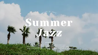 Playlist | Jazz that turns my room into a vacation spot🌴 | Summer Jazz