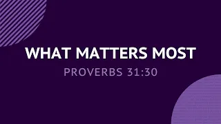 What Matters Most - Daily Devotion