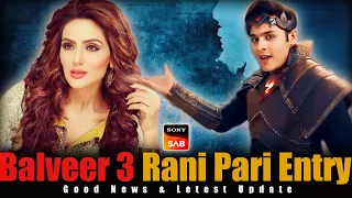 Balveer 3 Rani Pari Entry Confirm 🤯||Letest Update||Tellysun||