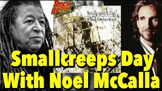 Mike Rutherford's Smallcreeps Day   Noel McCalla Looks Back