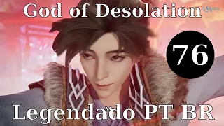 God of Desolation [Tian Huang Zhen Shen] 76 Legendado PT BR