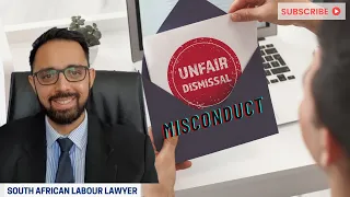 [L158] UNFAIR DISMISSAL FOR MISCONDUCT / EXPLAINED BY A SOUTH AFRICAN LABOUR LAW SPECIALIST