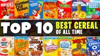 Top 10 BEST Cereals of All Time