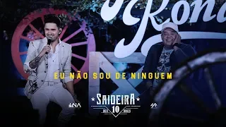 Humberto e Ronaldo - Eu Não Sou de Ninguém #SaideiraDos10Anos