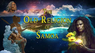 Old Religion of Samoa (Old Samoa, John B. Stair) | Polynesian Myth | Samoan Gods