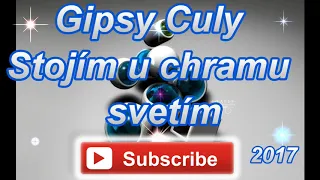 Gipsy Culy 41   Stojím u chramu svetím