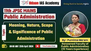 #gb2s JPSC MAINS | Meaning, Nature, Scope & Significance of Public Administration | Purnima Ma’am