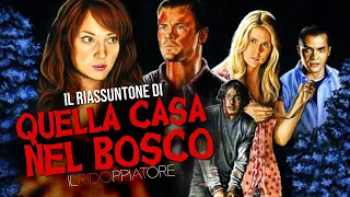 Il RIASSUNTONE spaventevole di QUELLA CASA NEL BOSCO #ILRidoppiatore